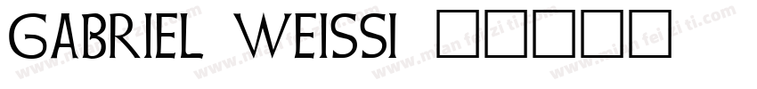 Gabriel Weiss字体转换